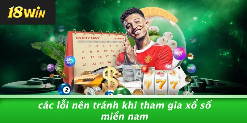 Các lỗi nên tránh khi tham gia xổ số miền nam