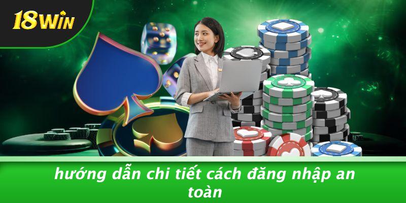 Hướng Dẫn Chi Tiết Cách Đăng Nhập An Toàn