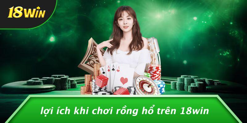 Lợi ích khi chơi rồng hổ trên 18win