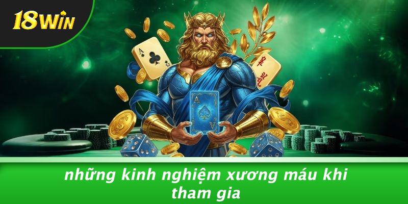 Những kinh nghiệm xương máu khi tham gia