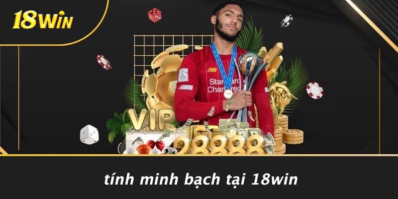 Tính minh bạch tại 18win